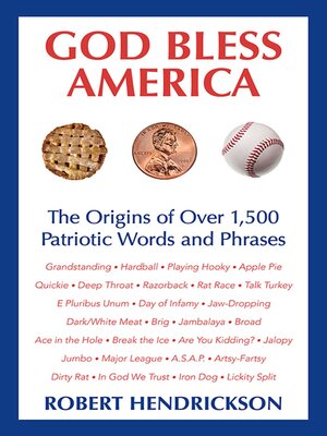 cover image of God Bless America: the Origins of Over 1,500 Patriotic Words and Phrases